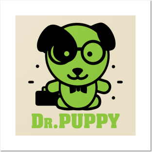 Dr. Puppy - Doctor Puppy - Love Dogs - Gift For Dog Lover Posters and Art